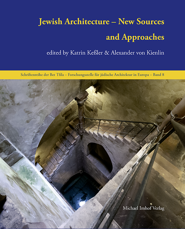 Jewish Architectture – New Sources and Approaches